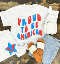 Proud To Be An American Tee